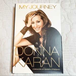 My Journey Donna Karan Foreword By Barbra Streisand hardcover book